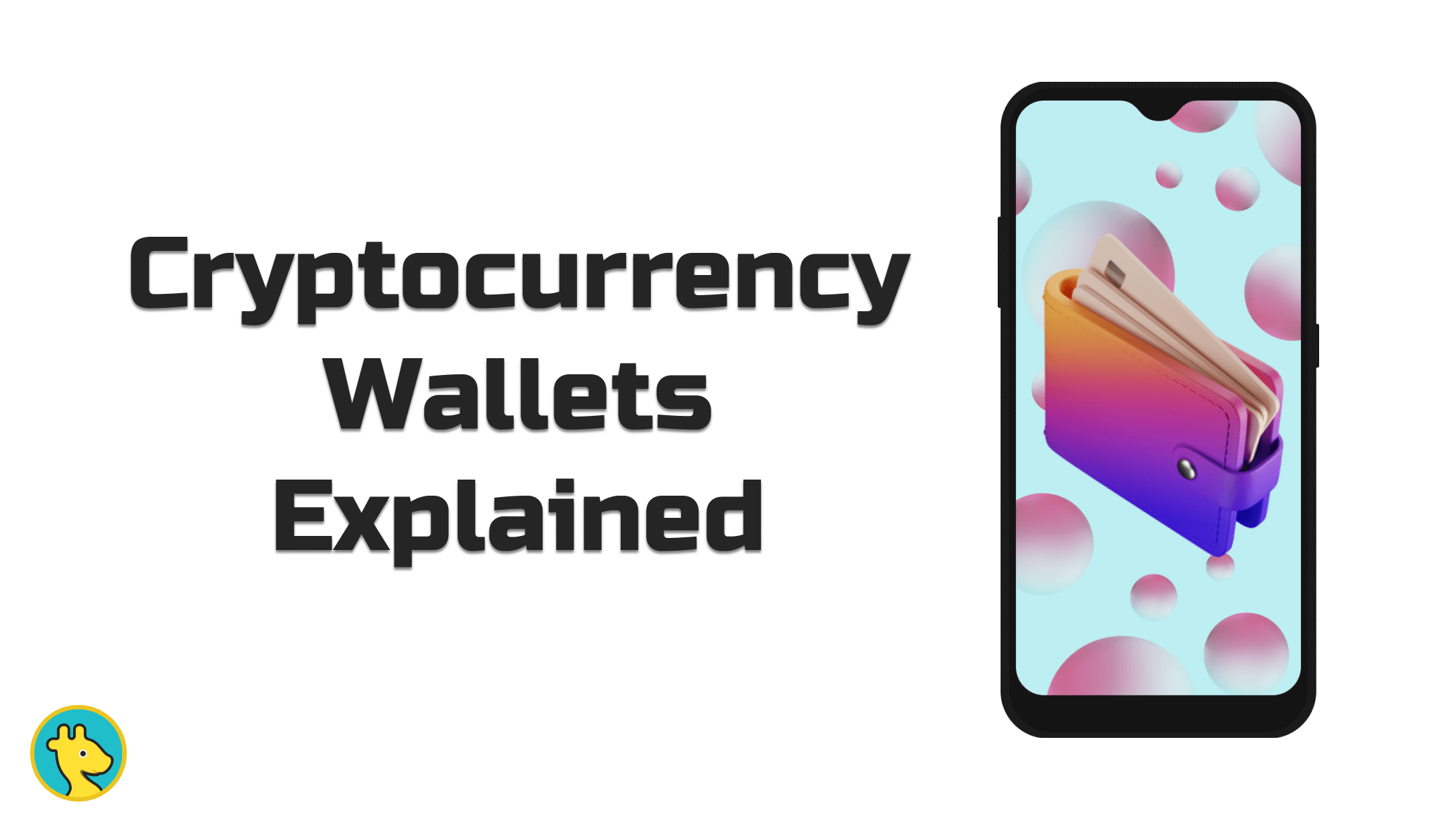 Cryptocurrency Wallets Explained