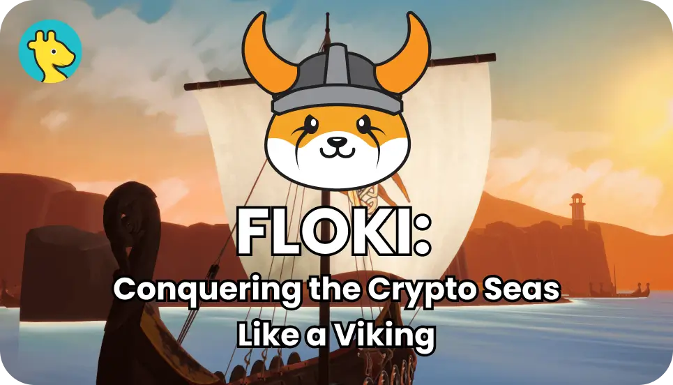 FLOKI: Conquering the Crypto Seas Like a Viking